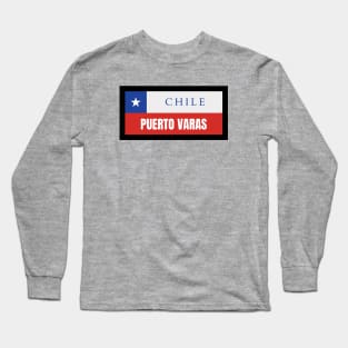 Puerto Varas City in Chile Flag Long Sleeve T-Shirt